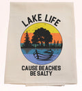 LAKE LIFE, BEACHES BE SALTY TEA TOWEL