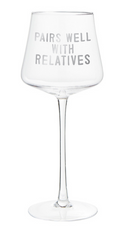 Pairs Well w/ Relatives Face to Face Wine Glass
